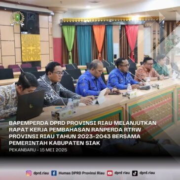 Bapemperda DPRD Provinsi Riau Melanjutkan Rapat Kerja Bersama Perwakilan Kabupaten/Kota se-Provinsi Riau Dalam Rangka Pembahasan Ranperda tentang RTRW Provinsi Riau Tahun 2023-2043