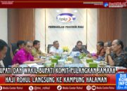 Pemkab Rohul Tunjukkan Komitmen untuk Fasilitasi Pemulangan Jamaah Haji