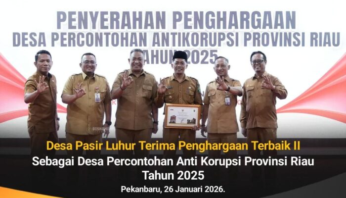 Desa Pasir Luhur Terima Penghargaan Terbaik II Sebagai Desa Percontohan Anti Korupsi Provinsi Riau Tahun 2025