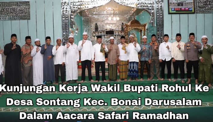 Kunjungan Kerja Wakil Bupati Rohul Ke Desa Sontang Kec. Bonai Darusalam Dalam Acara Safari Ramadhan