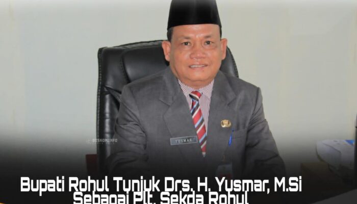 Resmi! Bupati Anton Tunjuk Yusmar Jadi Plt Sekda Rokan Hulu hingga Juni 2026
